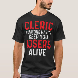 聖職者は生きてい保る人を負わなければならない Tシャツ