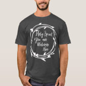 聖霊よ、あなたはここに歓迎されているキリスト者です Tシャツ (正面)