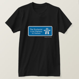 聖餐式は私の天国への高速道路だ Tシャツ
