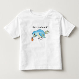 聞いたか？ トドラーTシャツ