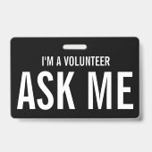 聞いてください 私はボランティア 黒と白 バッジ (裏面)