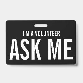 聞いてください 私はボランティア 黒と白 バッジ