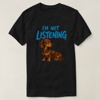 「聞いてないよ」かわいいダックスフンドのグッズ Tシャツ
