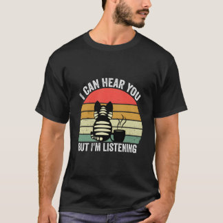 聞こえてるよ でも聞いてるよ Tシャツ