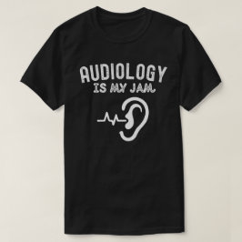 聴覚学大好き、聴覚学は私のジャム Tシャツ