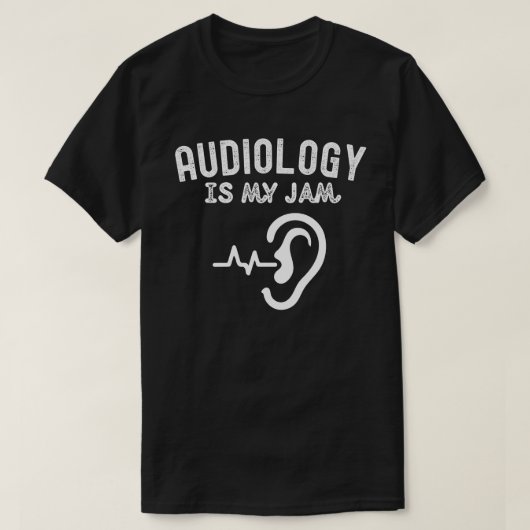 聴覚学大好き、聴覚学は私のジャム Tシャツ (デザイン正面)