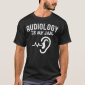聴覚学大好き、聴覚学は私のジャム Tシャツ (正面)