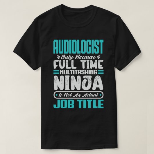 聴覚学者マルチタスク職人面白い聴覚学の仕事スキル Tシャツ (デザイン正面)