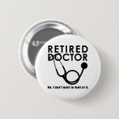 聴診器退職した及びサッシー引用文を持つ医おもしろい師 缶バッジ (正面&裏面)