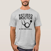 聴診器退職した及びサッシー引用文を持つ医おもしろい師 Tシャツ (正面)