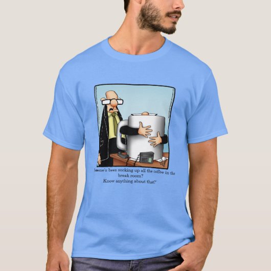 職場おもしろいでのコーヒーブレイクユーモアシャツ Tシャツ (正面)