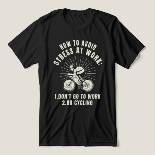 職場でのストレスを避けるサイクリング トライブレンドTシャツ (デザイン正面)