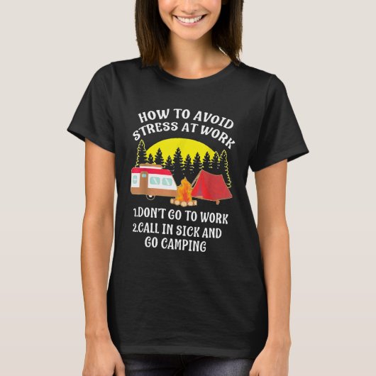 職場のキャンプストレスを避ける方法 Tシャツ (正面)