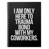 職場の同僚たちとトラウマを共有し絆を深めるためだけにここにいる ノートブック (正面)