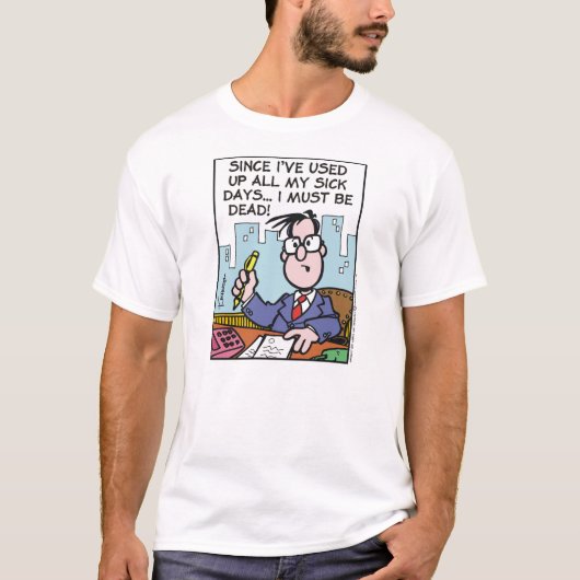 職場の病欠日 Tシャツ (正面)
