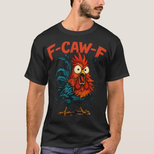 職場用F-caw-f面白いギフトのアイデア F Caw F ニワトリ Tシャツ (正面)