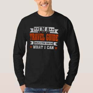 職業おもしろい引用文私は旅行ガイド Tシャツ