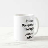 職業セラピストアドコーヒーおもしろい引用文 コーヒーマグカップ (正面右)