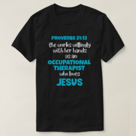 職業セラピストOT Loves Jesus Proverbs 31 Tシャツ