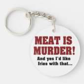 肉が殺された!そしてYes私はそれと一緒にフライドポテトが欲しい キーホルダー (正面)