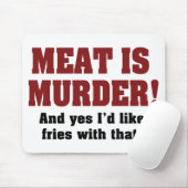 肉が殺された！そしてYes私はそれと一緒にフライドポテトが欲しい マウスパッド (マウス)