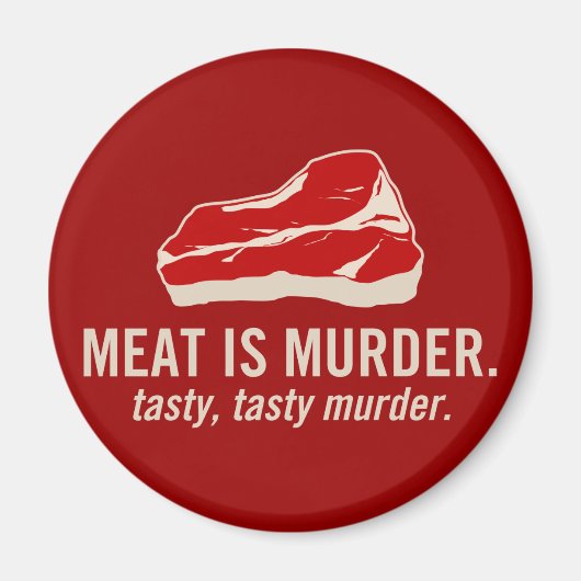 肉は殺人だ、おいしい殺人 マグネット (正面)