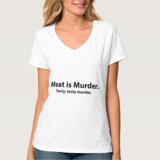 肉は殺人だ。おいしい、おいしい殺人。 Tシャツ
