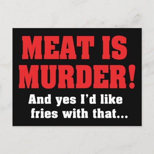肉は殺人！でもフライドポテト付きでお願いします ポストカード (正面)