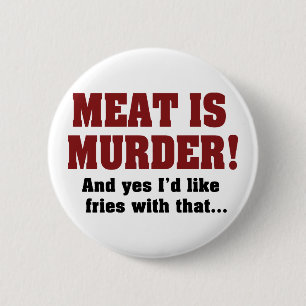 肉は殺人!でもフライドポテト付きでお願いします 缶バッジ