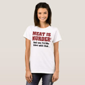 肉は殺人! フライドポテトもお願いします Tシャツ (正面フル)