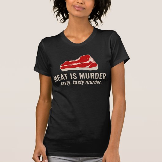 肉は殺害、風味がよい殺害です Tシャツ (正面)