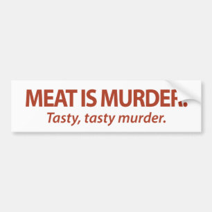 肉は風味がよい殺害…風味がよい殺害です バンパーステッカー
