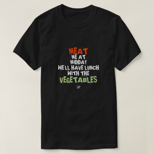 肉を私と野菜（ランチ時）Tシャツ Tシャツ (デザイン正面)