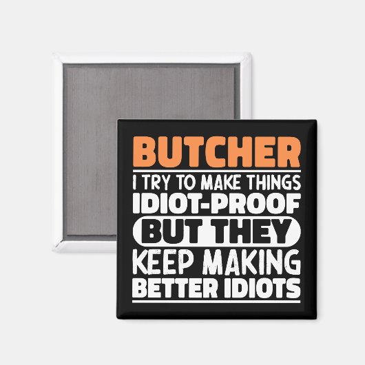 肉屋I物を作ろうとするおもしろいことわざ肉屋 マグネット (正面/裏面)