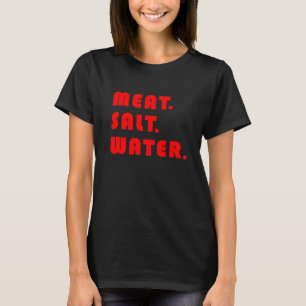 肉。塩。水。_2 Tシャツ