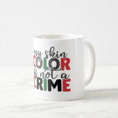 肌の色は罪ではない コーヒーマグカップ (正面右)