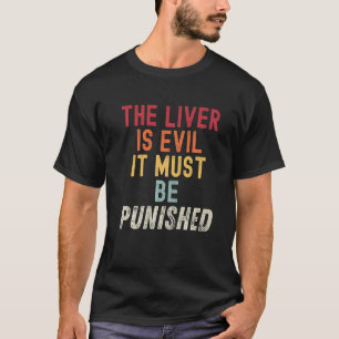 肝臓は悪い罰ヴィンテージドリン Tシャツ