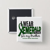 肝臓癌私は私の兄弟のためのエメラルドグリーンを身に着けています 缶バッジ (正面&裏面)