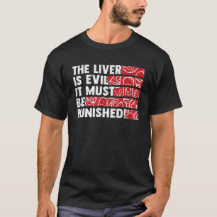 肝臓罰すべからず Tシャツ