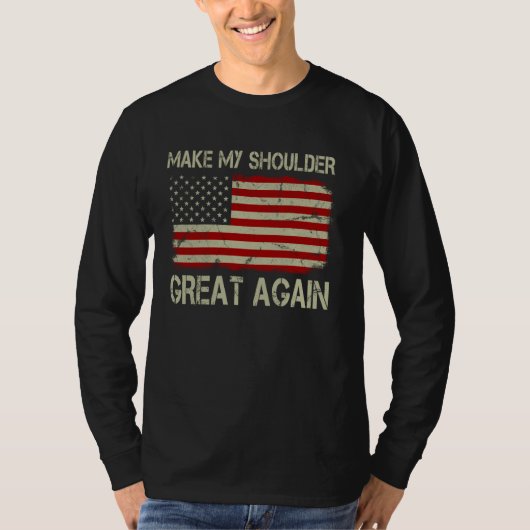 肩をもう一度偉大に おもしろい肩の手術 Tシャツ (正面)