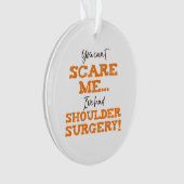 肩手術おもしろい回復ビックリ オーナメント (正面)