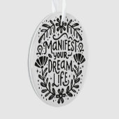 肯定を示すあなたの夢の人生を明らかにする オーナメント (正面)