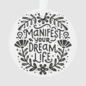 肯定を示すあなたの夢の人生を明らかにする オーナメント (正面)
