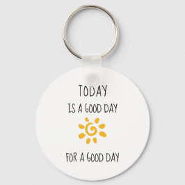 肯定前向き |今日はいい日だ… キーホルダー