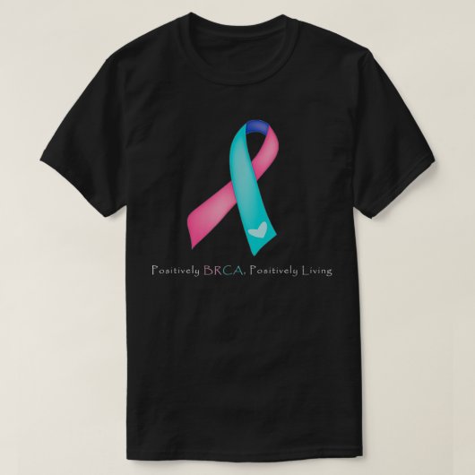 肯定的なBRCA、積極的な生活 Tシャツ (デザイン正面)
