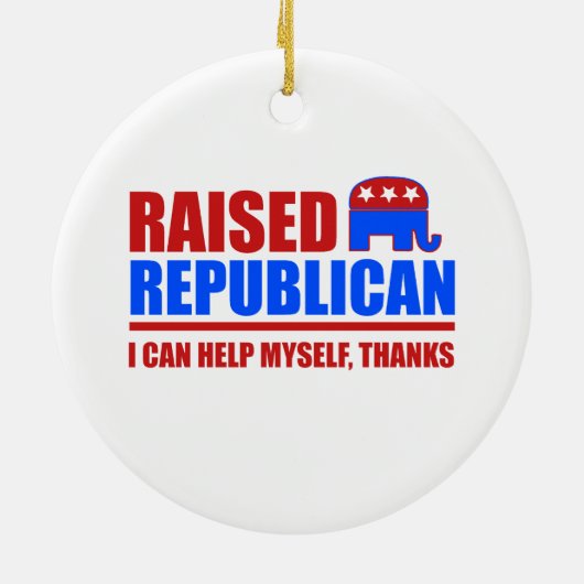 育てられた共和党員。 私は自分自身を救済してもいいです セラミックオーナメント (裏面)