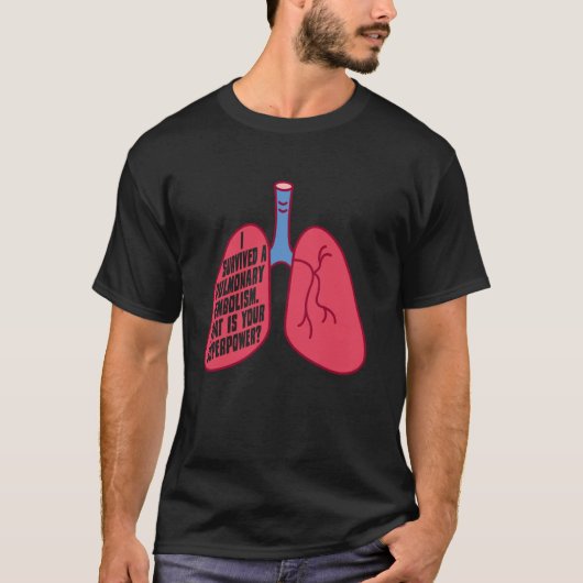 肺塞栓症 塞栓症 スーパーパワー 生存 Tシャツ (正面)