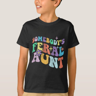 背おもしろい母の上でグルーヴな誰かのフェラル叔母 Tシャツ