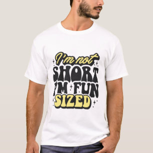 背が低いんじゃない、楽しいんだ 楽しいサルカスティック 引用 Tシャツ