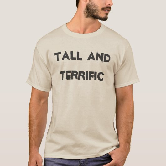 背が高くて素晴らしい 楽しい 面白い クールな引用 Tシャツ (正面)